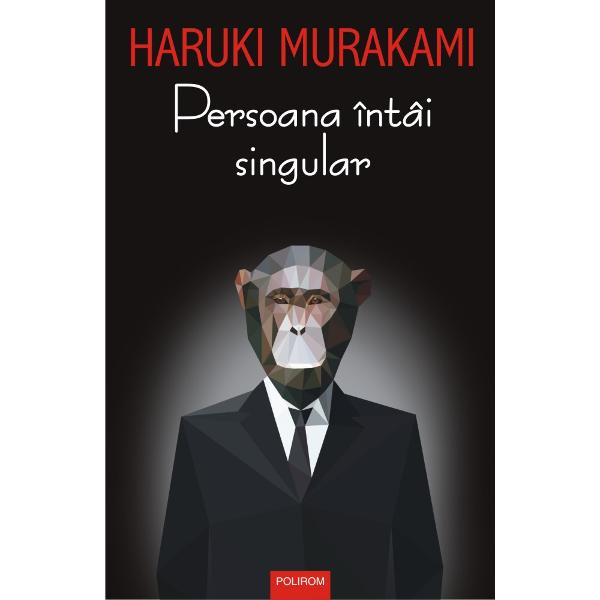 Traducere din limba japonez&259; &351;i note de Andreea Sion„Fic&539;iunea înseamn&259; magie Asta mi-am tot repetat citind Persoana întâi singular str&259;lucitul volum de povestiri al lui Haruki Murakami Oricum ai vrea s&259; descrii literatura lui – realism magic realism supranatural – Murakami îi pune pe cititorii s&259;i din întreaga lume în fa&539;a unor întreb&259;ri esen&539;iale pe care 
