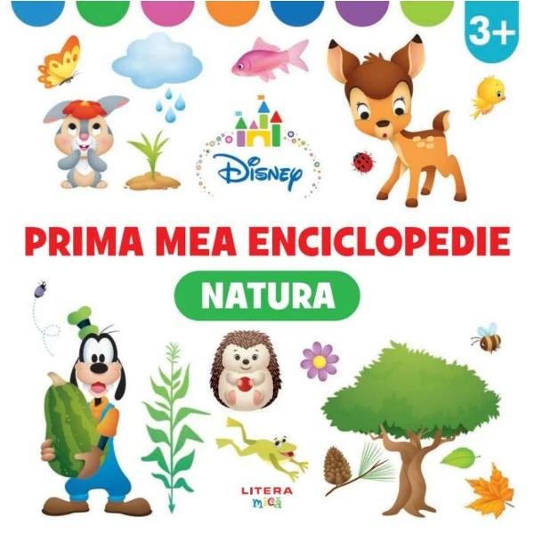 Disney Prima mea enciclopedie Natura 3 ani