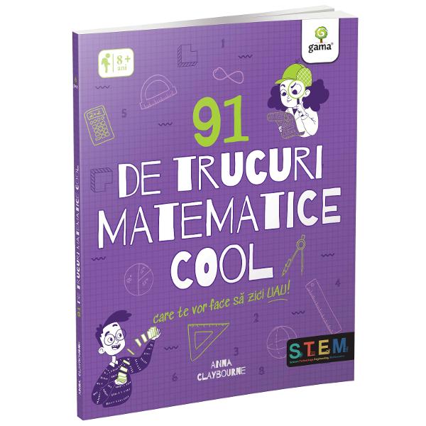 91 de trucuri matematice cool care te vor face s&259; zici WOW Preg&259;te&537;te-te s&259; fii dat pe spate Cartea asta e dovada vie c&259; matematica e 100 uluitoareÎn interior vei g&259;si informa&539;ii uimitoare activit&259;&539;i grozave &537;i trucuri ciudate Cu ajutorul matematicii vei crea coduri care nu pot fi sparte vei explora secven&539;e numerice stranii &537;i î&539;i vei surprinde prietenii &537;i familia cu noile 