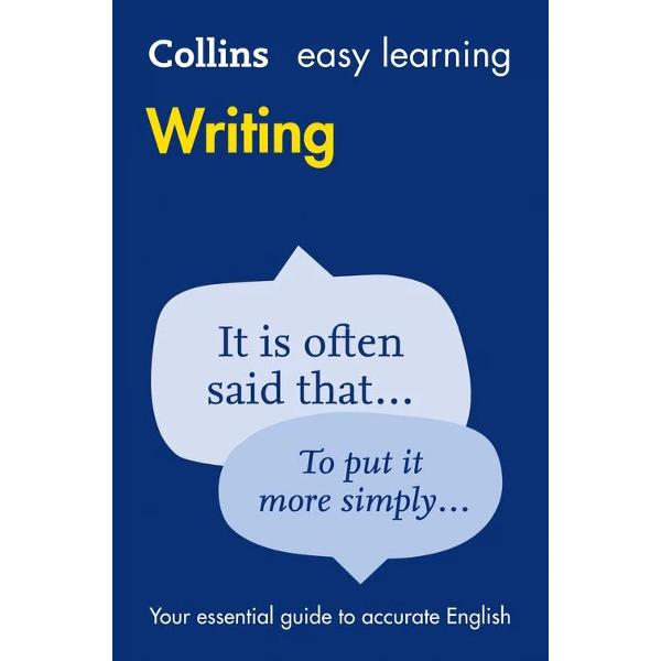 The home of trusted English learners dictionaries for everyday language learningCollins Easy Learning Writing is an easy-to-use guide on how to write good clear and effective EnglishWith simple explanations of everything from the basics of sentence and paragraph structure to writing CVs letters and essays this book is a valuable guide for anyone who wants to improve their writingCollins Easy Learning Writing is the helpful guide to good written style 
