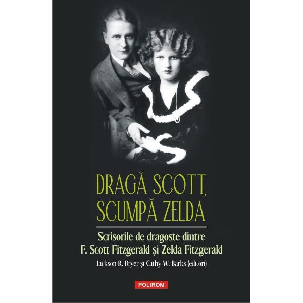 Cu o introducere de Eleanor LanahanTraducere din limba englez&259; de Radu Pavel GheoDrag&259; Scott scump&259; Zelda este impresionanta m&259;rturie a uneia din marile pove&537;ti de iubire din secolul XX cea dintre Zelda &537;i Francis Scott Fitzgerald Editorii lucr&259;rii au reu&537;it s&259; strâng&259; sute de scrisori telegrame bile&539;ele din coresponden&539;a celor doi îndr&259;gosti&539;i &537;i apoi so&539;i de la 