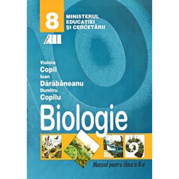 Manual de biologie clasa a VIII a Copil editia 2017