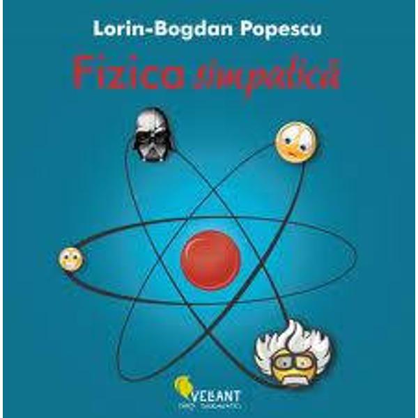 Un aperitiv pentru fizica de liceu cartea lui Lorin-Bogdan Popescu este cel mai bun indrumar pentru cei certati cu fizica sau pentru cei care vor sa invete mai multe despre mecanica relativitate electricitate si magnetism termodinamica si despre cum ne ajuta toate acestea in viata de zi cu zi Mai mult decat un manual cartea este un ghid prietenos amuzant si plin de provocari Daca aveati impresia ca fizica este materia aceea stufoasa cu multe formule probleme si definitii imposibil de 