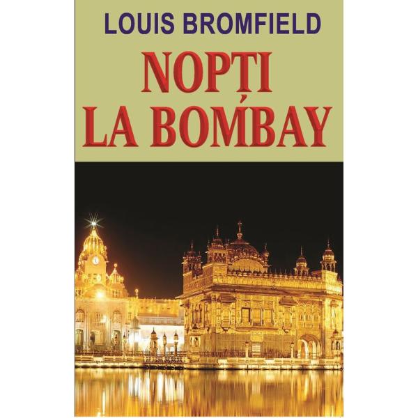 Romanul Nop&539;i la Bombay scris de celebrul LOUIS BROMFIELD a cunoscut un uria&537; succes chiar de la apari&539;ie Pe t&259;râmul exotic al Indiei în str&259;lucitoarea metropol&259; Bombay se întâlnesc trei personaje c&259;rora soarta le va rezerva o surpriz&259; Este vorba de Carol Halma fost&259; regin&259; a frumuse&539;ii obi&537;nuit&259; cu o existen&539;&259; lipsit&259; de griji fostul 