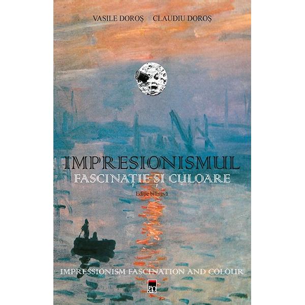 Impresionismul - fascinatie si culoare