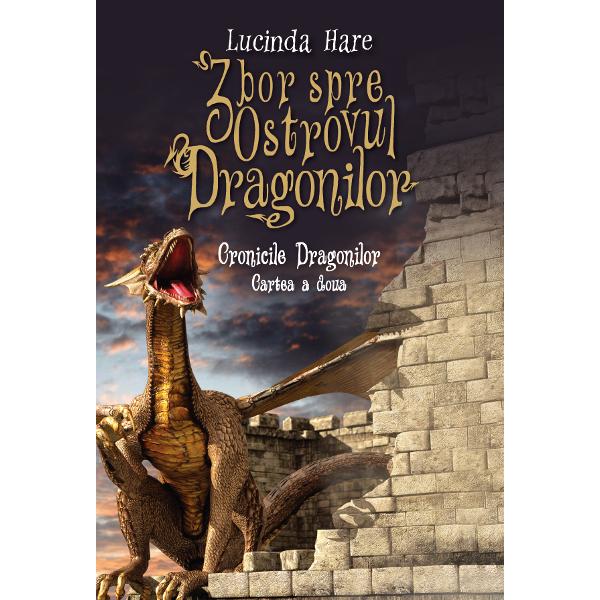 Zbor spre ostrovul dragonilor Cronicile Dragonilor volumul II