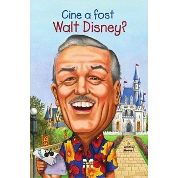 Cine a fost Walt Disney