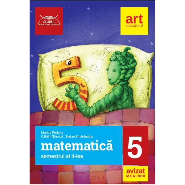 Culegere de matematica clasa a V a semestrul II editia 2018. Clubul