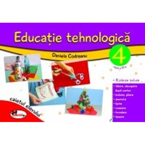 Educatie tehnologica IV caiet planse incluse -A878