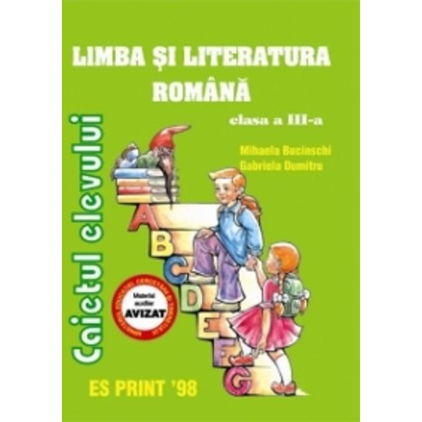 Limba si literatura romana - Caietul elevului clasa a III-a - clb.ro