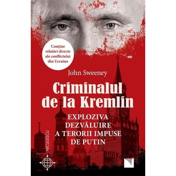 O relatare captivant&259; &537;i exploziv&259; despre tirania lui Vladimir Putin cartea de fa&355;&259; prezint&259; ascensiunea liderului rus de la spion la „&539;ar” expunând evenimentele care au condus la invadarea Ucrainei &537;i la atacul asupra EuropeiÎn Criminalul de la Kremlin jurnalistul John Sweeney îi poart&259; pe cititori într-o c&259;l&259;torie din inima Rusiei lui Putin pân&259; la câmpurile 