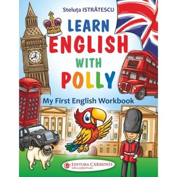 „Learn English with Polly My First English Workbook“ corespunde nivelului A1 de înv&259;&539;are a limbii engleze &537;i este adresat&259; micilor &537;colari profesorilor &537;i tuturor celor care doresc s&259; înve&539;e limba englez&259;Copiii vor descoperi cuvinte structuri propozi&539;ii integrate în contexte specifice de comunicare în situa&539;ii care s&259; le stârneasc&259; interesul &537;i curiozitateabr 