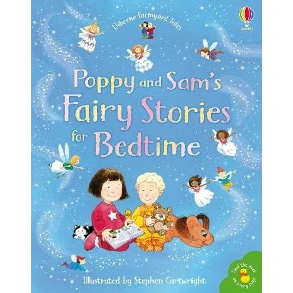 Poppy and Sam love Fairy Stories and in this beautifully-illustrated collection you can curl up with 17 of their favourite tales With classic illustrations by Stephen Cartwright these timeless stories are perfect for sharing with little children