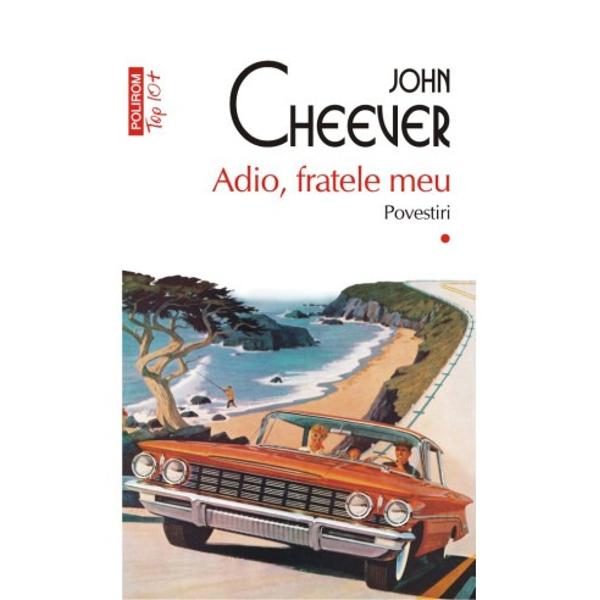 Povestirile lui John Cheever ofer&259; o viziune de ansamblu asupra societ&259;&355;ii americane 