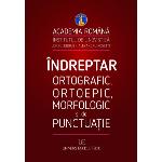 Indreptar ortografic, ortoepic, morfologic si de punctuatie