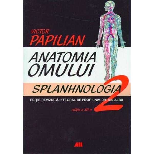 Splanhnologia reprezint&259; una dintre cele mai importante p&259;r&355;i ale anatomiei Departe de a servi numai chirurgiei no&355;iunile de morfologie a viscerelor slujesc în m&259;sur&259; cel pu&355;in egal&259; unui num&259;r mare de discipline clinice Edi&355;ia a XI-a constituie o prelucrare integral&259; &351;i temeinic&259; a precedentei edi&355;iiTextul &351;i legendele figurilor au fost revizuite cu mult&259; grij&259; atât din punct de 