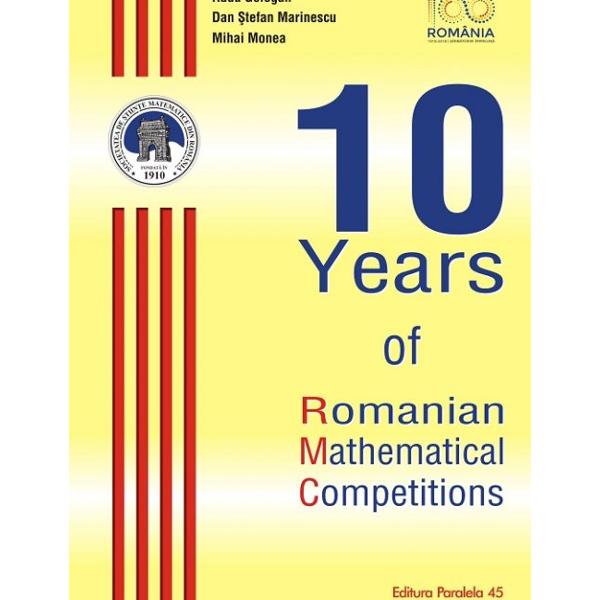 &8222;This book is a small tribute to the mathematical problem-solving community in Romania It contains 180 problems selected during the period 2007-2017 from all rounds of the Romanian Mathematical Olympiad and from the selection tests for the International Mathematical Competitions All problems are original and the authors are more than 80 Romanian mathematicians&8221;&160;The authorsRadu Gologan is a Professor of mathematics 