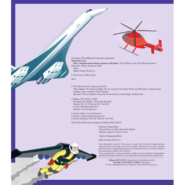 Prima mea carte STEM - ZBOR Înaripata istorie despre avioane &537;i elicoptere Cum pot zbura prin aer avioanele greleCare este cea mai rapid&259; aeronav&259;De ce stau în aer elicoptereleDescoper&259; r&259;spunsurile la aceste întreb&259;ri &537;i la multe alteleîn acest fascinant ghid despre aeronave &537;i zborCartea include explica&539;ii pline de datebr 