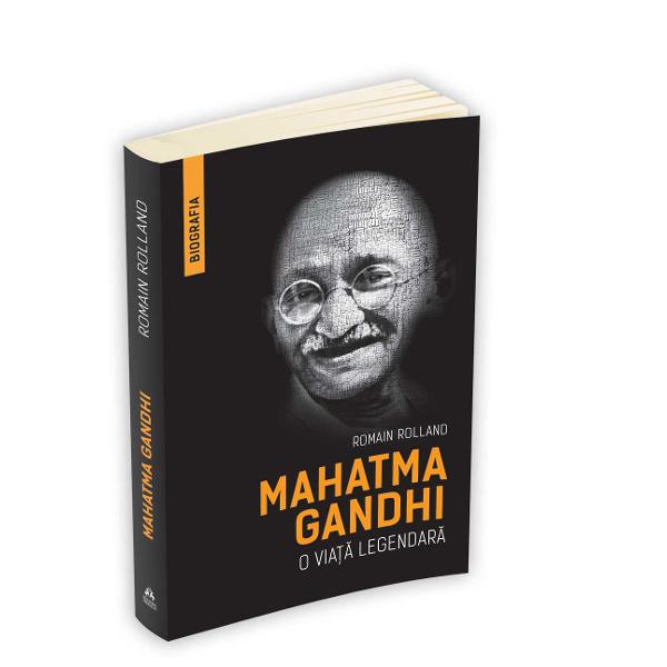 Mahatma Gandhi - O viata legendara